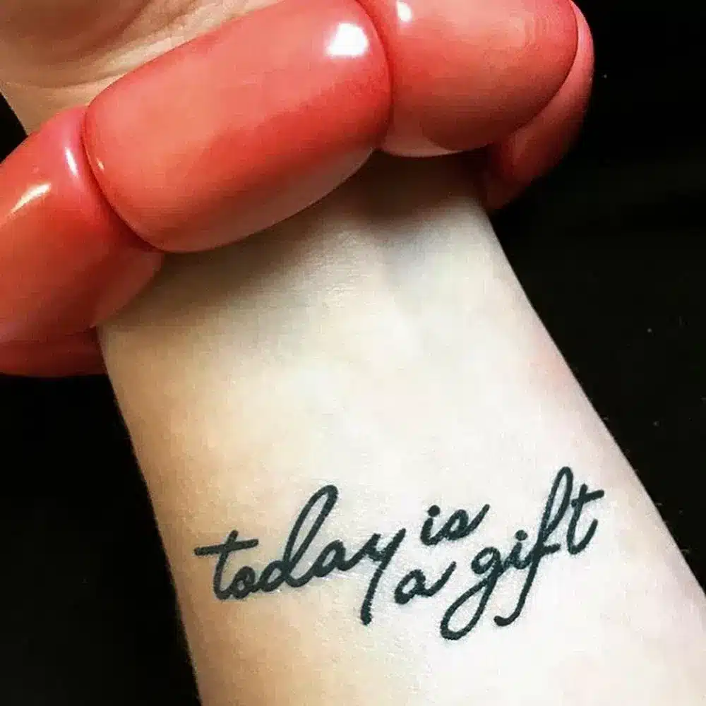 today is a gift tattoo
